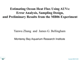 Estimating Ocean Heat Flux Using AUVs: Error Analysis, Sampling Design, and Preliminary Results from the MB06 Experiment  Yanwu Zhang and James G.