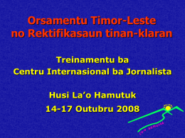 Orsamentu Timor-Leste no Rektifikasaun tinan-klaran Treinamentu ba Centru Internasional ba Jornalista Husi La’o Hamutuk 14-17 Outubru 2008