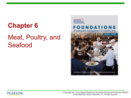 Chapter 6 Meat, Poultry, and Seafood  © Copyright 2011 by the National Restaurant Association Educational Foundation (NRAEF) and published by Pearson Education, Inc.