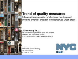 WORKING DRAFT Last Modified Printed  Trend of quality measures following implementation of electronic health record systems amongst practices in underserved urban areas  Jason Wang, Ph.D. Sr.