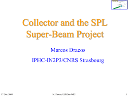 Collector and the SPL Super-Beam Project Marcos Dracos IPHC-IN2P3/CNRS Strasbourg  17 Dec. 2008  M. Dracos, EUROnu-WP2