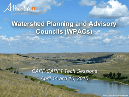 Watershed Planning and Advisory Councils (WPACs)  CAPF/CAPFT Tech Sessions April 14 and 16, 2015  Photo credit: M.