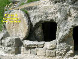 Class 6 Resurrection From The Dead Class 6 Resurrection From The Dead  The Resurrection Of The Old Testament Believers at Christ's Own Death And Resurrection.