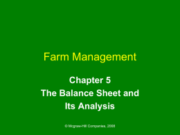 Farm Management Chapter 5 The Balance Sheet and Its Analysis © Mcgraw-Hill Companies, 2008