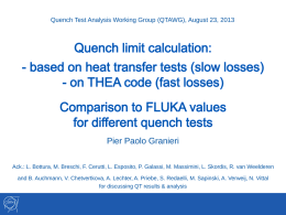 Quench Test Analysis Working Group (QTAWG), August 23, 2013  Pier Paolo Granieri Ack.: L.