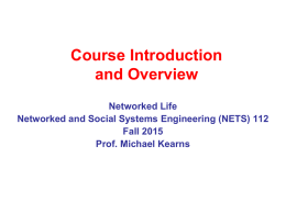 Course Introduction and Overview Networked Life Networked and Social Systems Engineering (NETS) 112 Fall 2015 Prof.