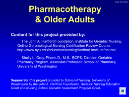 Draft 10-19-04  Pharmacotherapy & Older Adults Content for this project provided by: • The John A.
