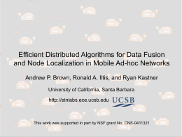 Efficient Distributed Algorithms for Data Fusion and Node Localization in Mobile Ad-hoc Networks Andrew P.