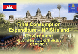 Final Consumption Expenditure – NPISHs and Government National Institute of Statistics CAMBODIA \\csng14p20101\CovSEA$\IBDUSER\CAMBODIA\Project Tiger\Ratings Review\S&P\Ratings Review_22Oct2007_sent.ppt /1  Table of Contents Introduction Classifications Data Sources Focused Points Compilation Methodology  Highlighted GDP.