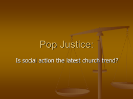 Pop Justice: Is social action the latest church trend?   Bono has helped the evangelical church in America become more sensitive to those in.