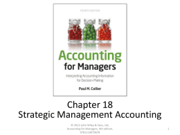 Chapter 18 Strategic Management Accounting © 2012 John Wiley & Sons, Ltd, Accounting for Managers, 4th edition,