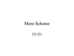 More Scheme CS 331 Quiz 1. What is (car ‘((2) 3 4))? (2)  2.