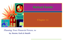 Mutual Funds  Chapter 14  Planning Your Financial Future, 4e by: Boone, Kurtz & Hearth.