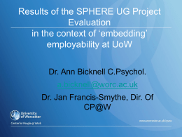 Results of the SPHERE UG Project Evaluation in the context of ‘embedding’ employability at UoW Dr.