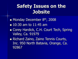 Safety Issues on the Jobsite       Monday December 8th, 2008 10:30 am to 11:45 am Corey Hardick, C.H.