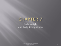 Body Weight and Body Composition  &copy; 2013 McGraw-Hill Education. All Rights Reserved. Obesity Trends Among Adults in the United States &copy; 2013 McGraw-Hill Education.