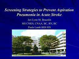 Screening Strategies to Prevent Aspiration Pneumonia in Acute Stroke Jeri Lynn M.