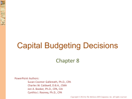 Capital Budgeting Decisions Chapter 8 PowerPoint Authors: Susan Coomer Galbreath, Ph.D., CPA Charles W.
