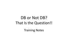 DB or Not DB? That Is the Question!! Training Notes Even if you are an experienced online instructor, if you haven’t yet used.