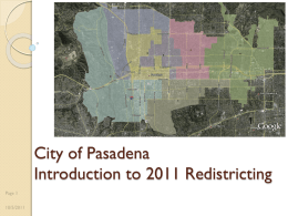 City of Pasadena Introduction to 2011 Redistricting Page 1 10/5/2011 Current Demographics Based on 2010 Census data and the American Community Survey:  Population    ◦ From Census ACS.