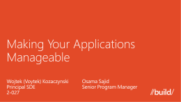 Why manageability is important What makes applications manageable How to make applications manageable Where application == Distributed cloud application || Enterprise application.