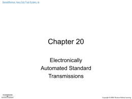 Chapter 20 Electronically Automated Standard Transmissions Objectives (1 of 2) • Explain how a standard mechanical transmission is adapted for automated shifting in three-pedal and two-pedal.