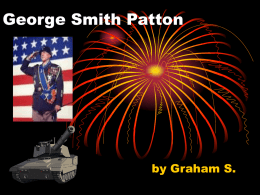 George Smith Patton  by Graham S. Birth George Smith Patton was born on November 11, 1885 in San Gabriel, California.