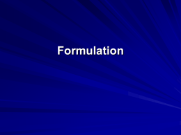 Formulation Formulation Overview Want to create a sustainable competitive advantage Grounded in current mission, objectives, and strategies 1.