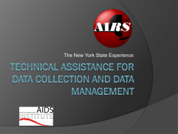 The New York State Experience Brief History The NYSDOH AIDS Institute has collected client level data for Ryan White contracts since 1995  Model.