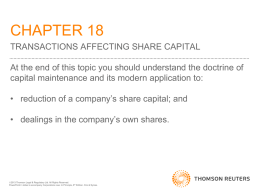 CHAPTER 18 TRANSACTIONS AFFECTING SHARE CAPITAL At the end of this topic you should understand the doctrine of capital maintenance and its modern.