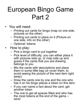 European Bingo Game Part 2 • You will need: – Printing out cards for bingo (map on one side, pictures on the other) – Printing.