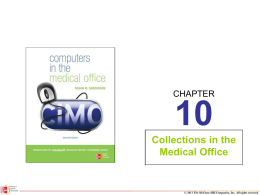 CHAPTER Collections in the Medical Office  © 2011 The McGraw-Hill Companies, Inc. All rights reserved.