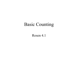 Basic Counting Rosen 4.1 Sum Rule • If a first task can be done in n1 ways and a second task can be.