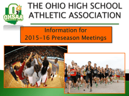 • Why Interscholastic Athletics & OHSAA Beliefs •    Participation in interscholastic athletics programs: • Complements your school experience.  • Fosters a sense of community.