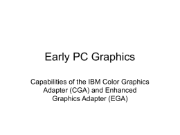 Early PC Graphics Capabilities of the IBM Color Graphics Adapter (CGA) and Enhanced Graphics Adapter (EGA)