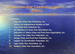 Bicol Urban Poor Coordinating Council [BUPCC] C/O St. Raphael’s Parish Legazpi City  Composition: 1.