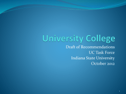 Draft of Recommendations UC Task Force Indiana State University October 2012 Table of Contents              UC Task Force Membership (slide 3) UC Task Force Charge (slide.