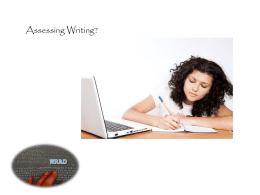 Assessing Writing? What we need…might just be  A Few Good Rubrics.