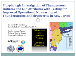 Morphologic Investigation of Thunderstorm Initiates and GIS Attributes with Testing for Improved Operational Nowcasting of Thunderstorms & their Severity in New Jersey Dr.