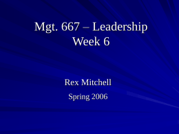 Mgt. 667 – Leadership Week 6 Rex Mitchell Spring 2006 Instrument 4, Attitudes re Power & Politics Tally responses by question  Discuss items with wide spread.