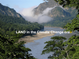 LAND in the Climate Change era 1. What is on the horizon? 2.