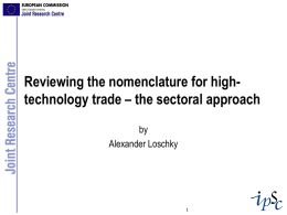 Reviewing the nomenclature for hightechnology trade – the sectoral approach by Alexander Loschky.
