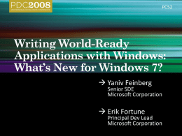 PC52   Yaniv Feinberg  Senior SDE Microsoft Corporation   Erik Fortune  Principal Dev Lead Microsoft Corporation.