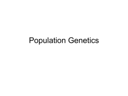 Population Genetics Evolution by Natural Selection • Unlike Mendel, Charles Darwin made a big splash when his defining work, "On the Origin.