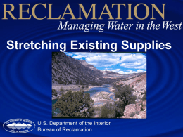 Stretching Existing Supplies Incentive to Change &bull; Endangered Fish Recovery Programs &ndash; Upper Colorado &ndash; San Juan River.