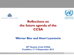 Title of presentation Reflections on the future agenda of the CCSA Werner Bier and Henri Laurencin 20th Session of the CCSA, Frankfurt, 17-19 September 2012