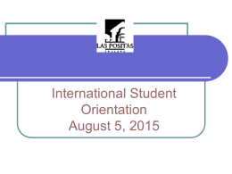 International Student Orientation August 5, 2015 Counseling Services  Heike Gecox, Counselor  Room # 1616 J  (925) 424.1436  hgecox@laspositascollege.edu 