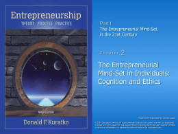 Part I The Entrepreneurial Mind-Set in the 21st Century  Chapter  The Entrepreneurial Mind-Set in Individuals: Cognition and Ethics  PowerPoint Presentation by Charlie Cook © 2014 Cengage Learning.