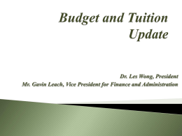 Dr. Les Wong, President Mr. Gavin Leach, Vice President for Finance and Administration.