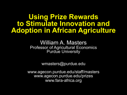 Using Prize Rewards to Stimulate Innovation and Adoption in African Agriculture William A.